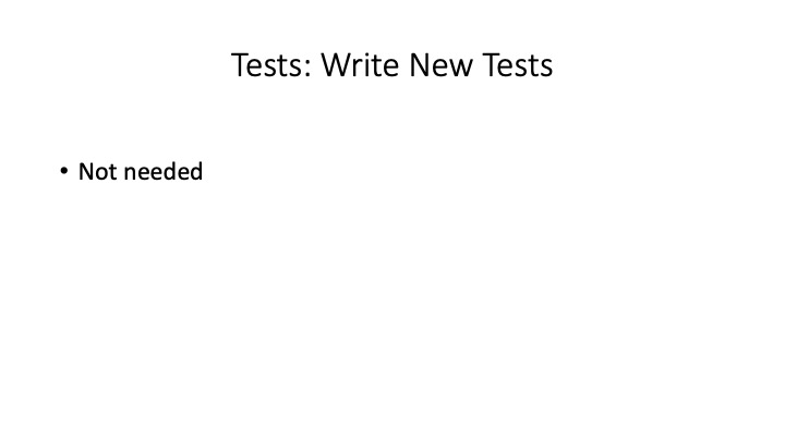 Tests: Write New Tests
* Not needed
